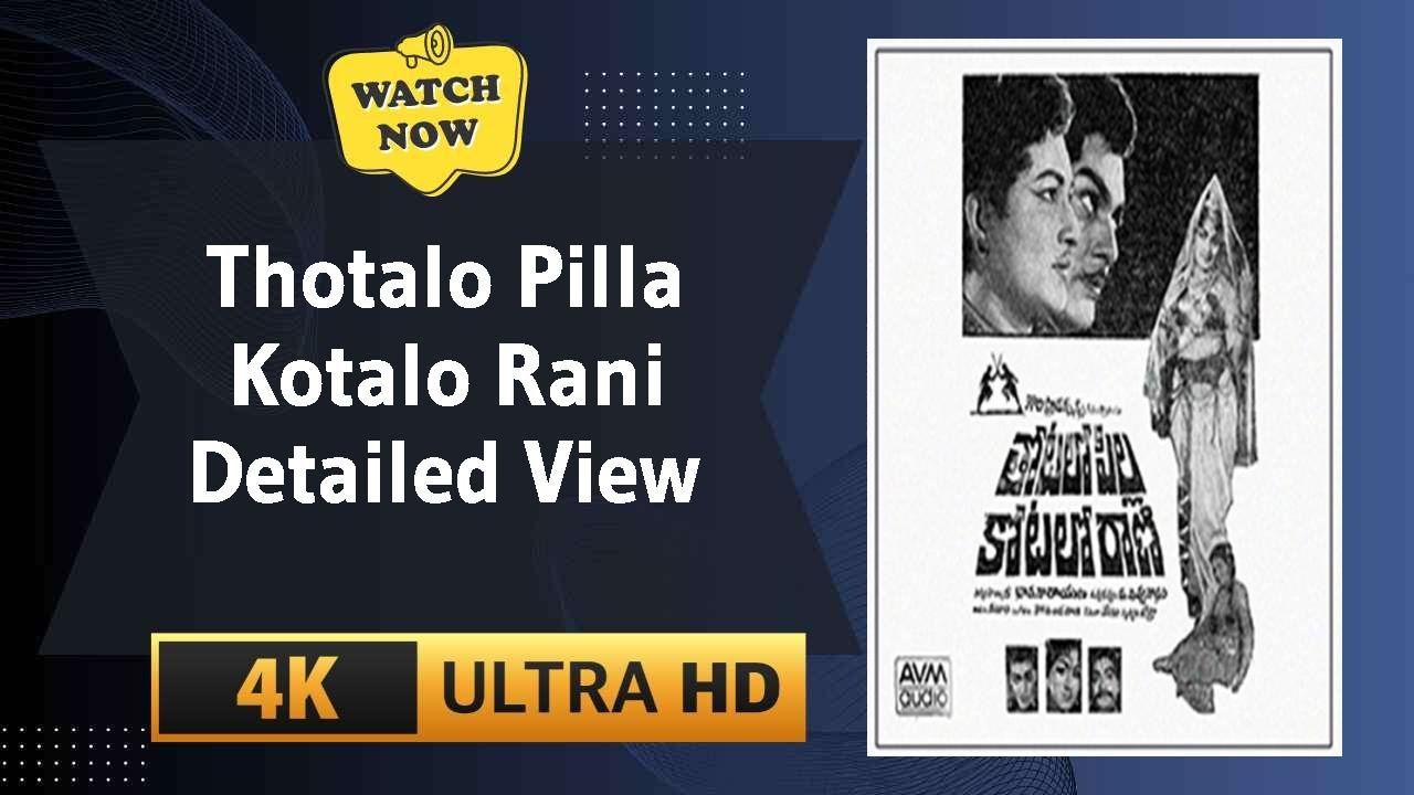 Thotalo Pilla Kotalo Rani